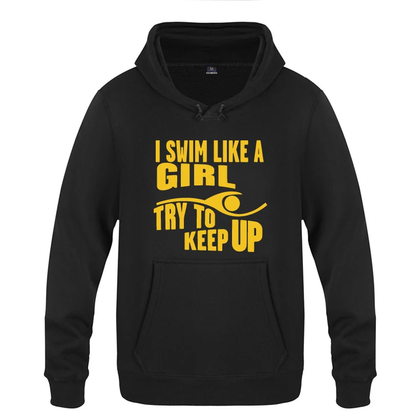 I swim Like A Girl попробуйте держать в курсе Новинка творческие толстовки для мужчин 2018