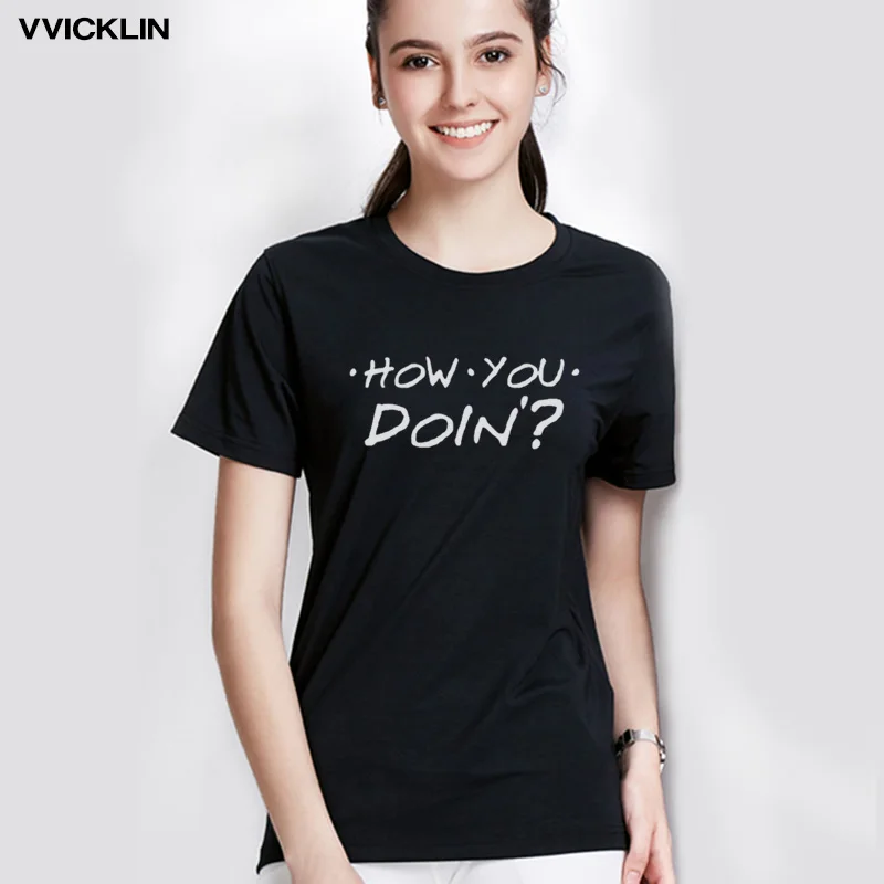 Женские модные футболки HOW YOU DOIN новый летний стиль Лидер продаж унисекс