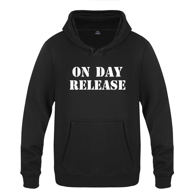 

On Day Release - Prison Prisoner Slogan Joke Hoodies Men 2018 Men's Pullover Fleece Hooded Sweatshirts