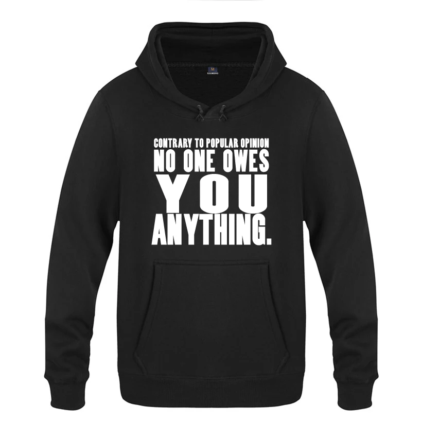 No One Owes You Anything Creative Hoodies Men 2018 Men's Pullover Fleece Hooded Sweatshirts | Мужская одежда