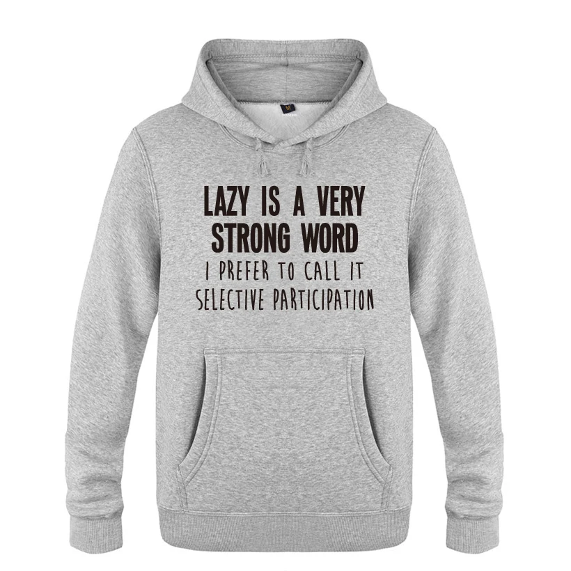 Забавные мужские толстовки Lazy Is A Very Strong Word со слоганом Мужской флисовый пуловер с