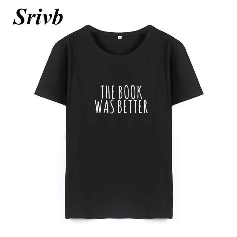 Женская футболка с надписью Srivb The Book Was Better Tumblr черно белая хлопковая женская
