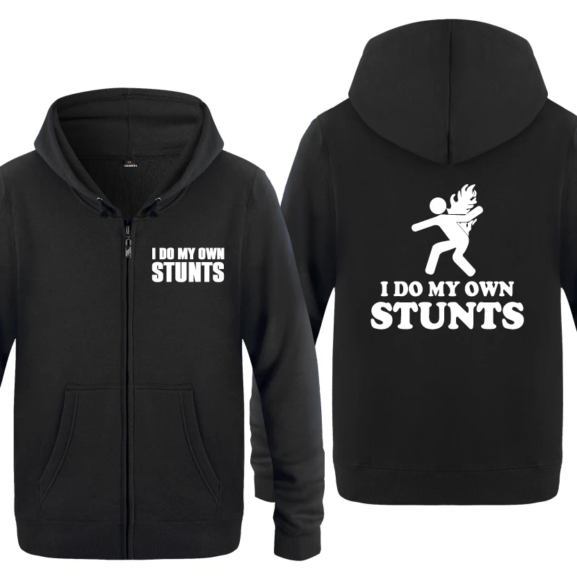 I Do My Own Stunts - Stuntman Back On Fire Pyro Sweatshirts Men 2018 Mens Zipper Hooded Fleece Hoodies Cardigans | Мужская одежда