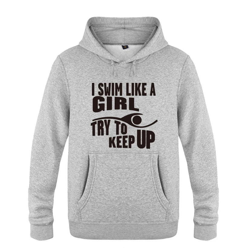 I swim Like A Girl попробуйте держать в курсе Новинка творческие толстовки для мужчин 2018