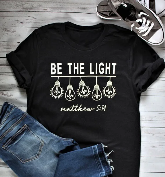 BE THE LIGHT T-shirt light bulb graphic funny women fashion Christian tees cotton gift holiday grunge tops party t shirt-J035 | Женская