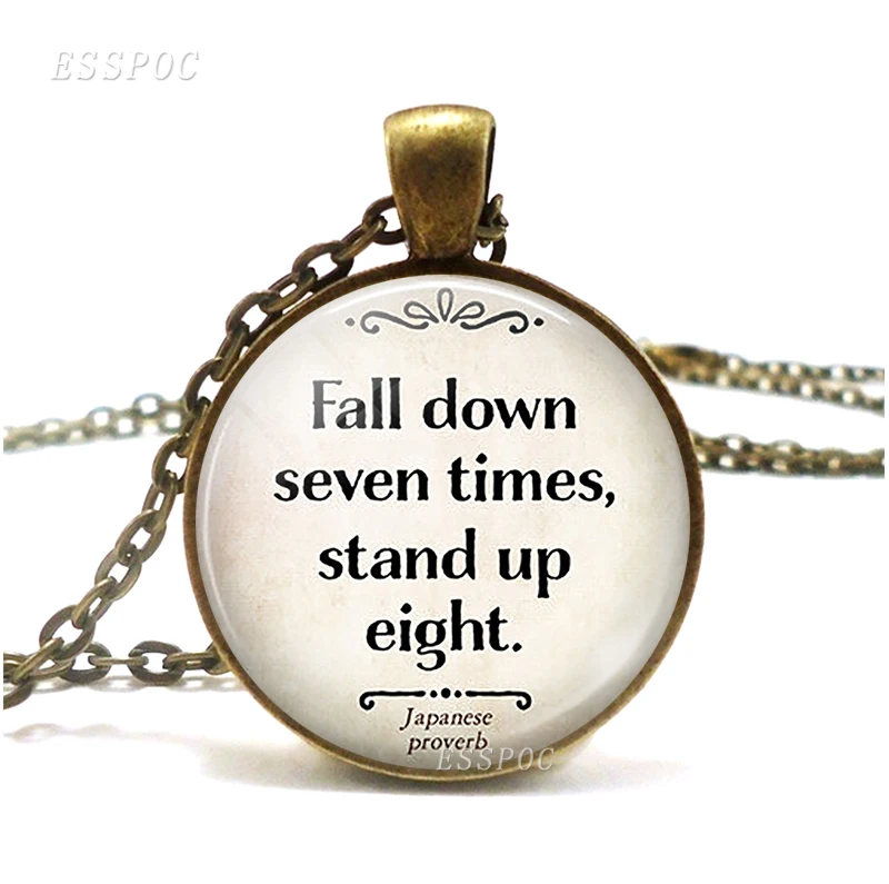 

Fall down seven times, stand up eight Japanese proverb necklace inspirational quote Glass Jewelry Accessories bronze chain