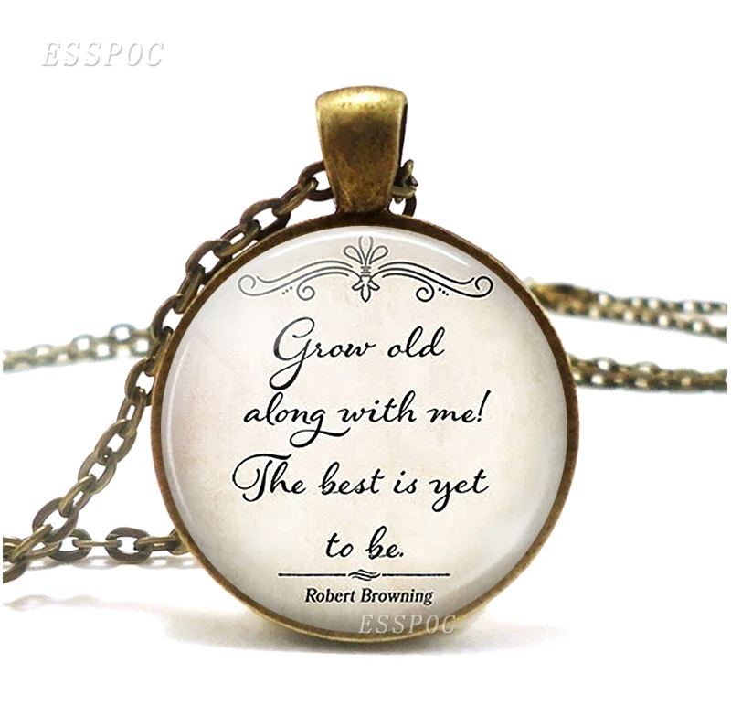 

Grow Old Along with Me Robert Browning Quote Necklace Anniversary Gift Fashion Style Glass Jewelry Accessories Gift for Wife