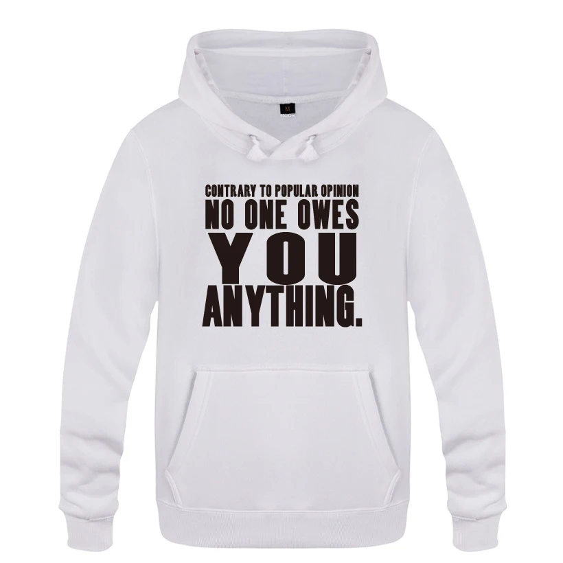 No One Owes You Anything Creative Hoodies Men 2018 Men's Pullover Fleece Hooded Sweatshirts | Мужская одежда