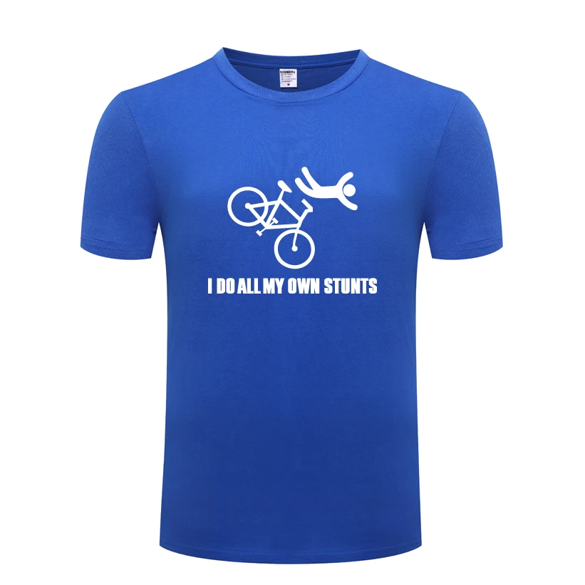 

I Do All My Own Stunts - Bicycle Mens Men T Shirt Tshirt 2018 New Short Sleeve O Neck Cotton Casual T-shirt Top Tee