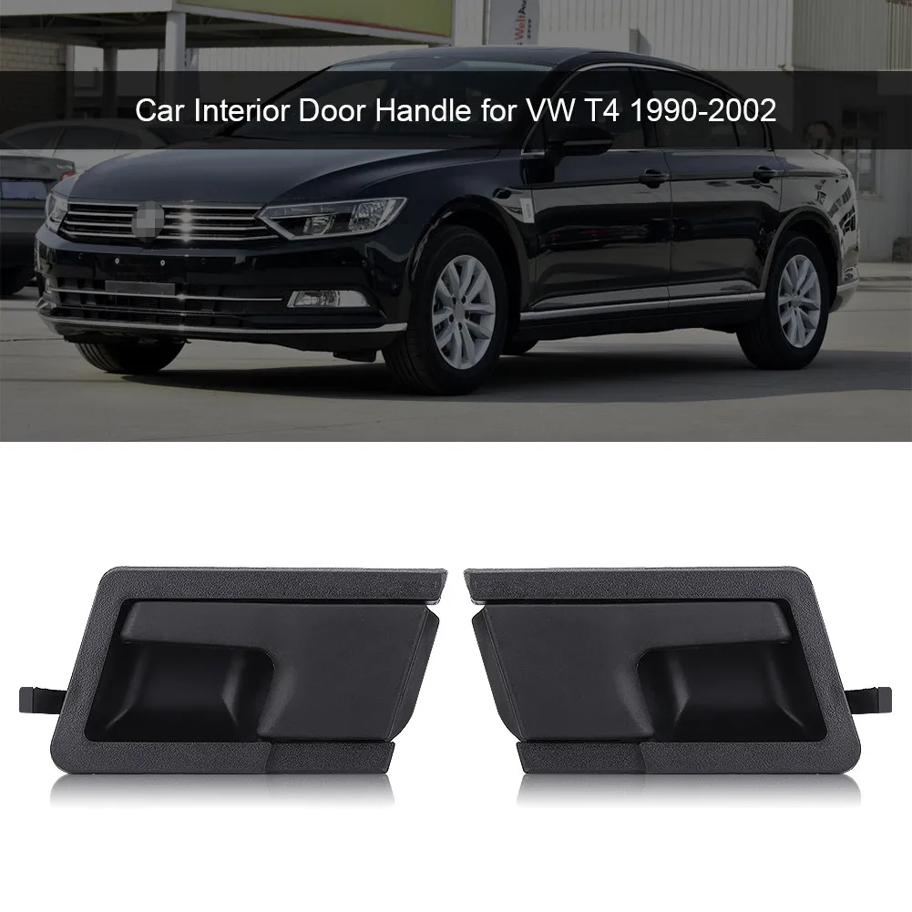 Внутренняя дверная ручка автомобиля для VW T4 1990 2002 левая и правая (дополнительно)