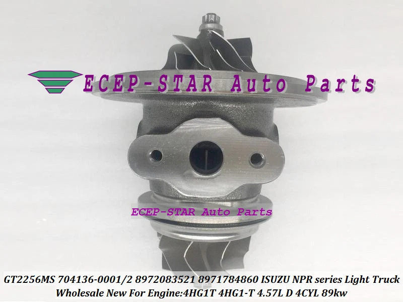 Турбо CHRA картридж GT2256MS 704136 704136-0003 704136-5003S 8973267520 8972083520 для ISUZU NPR serie Truck 4HG1T 4HG1-T 4.57L |
