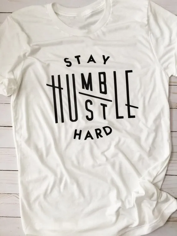 Оставайся скромным Hustle жесткий футболка Кристиан женская мода смешной надписью