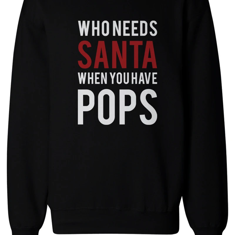 Кому нужен Санта когда у вас есть свитшоты для дедушки рождественские подарки |