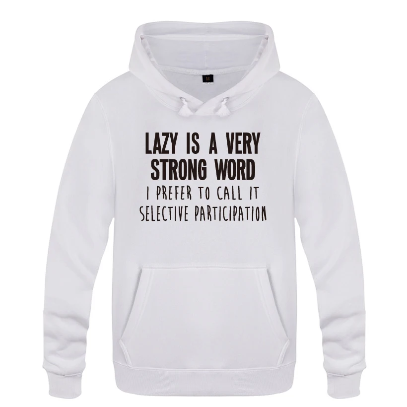 Забавные мужские толстовки Lazy Is A Very Strong Word со слоганом Мужской флисовый пуловер с