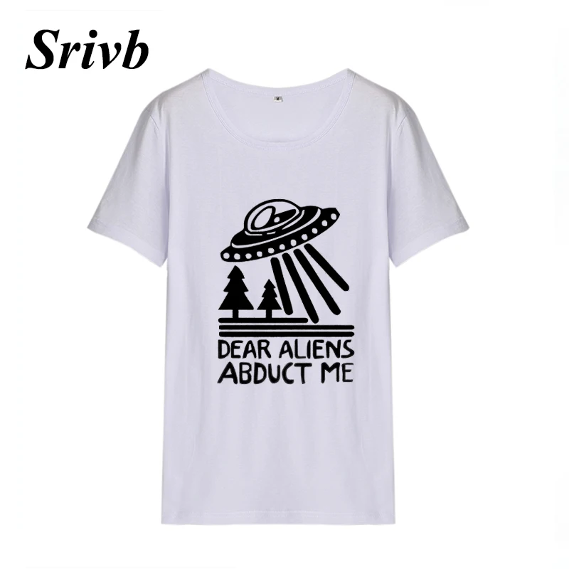 Женская футболка с принтом Srivb Dear Aliens Abduct Me забавная свободная в стиле Харадзюку |