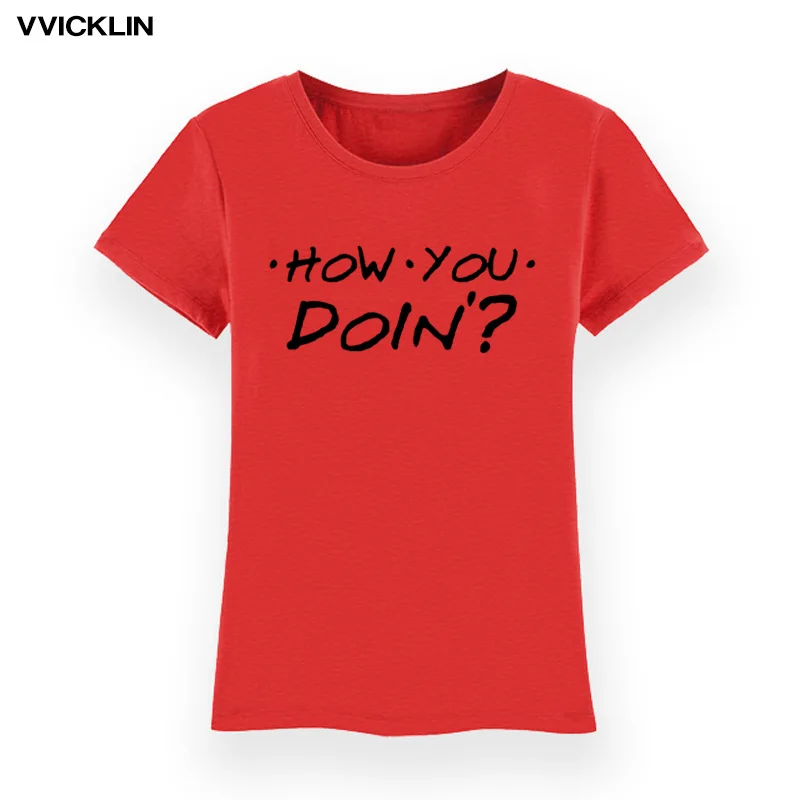 Женские модные футболки HOW YOU DOIN новый летний стиль Лидер продаж унисекс