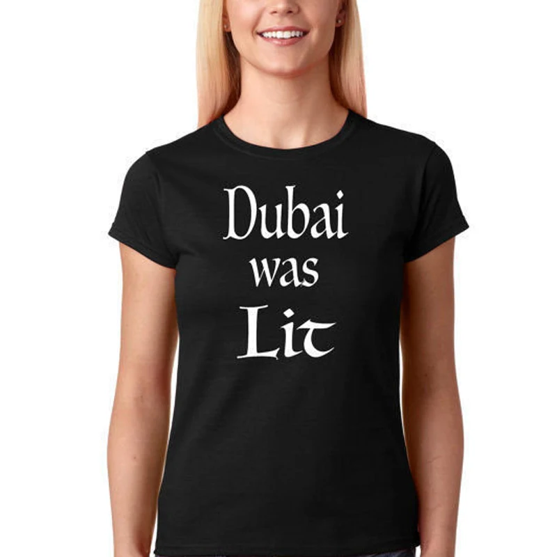 Женская футболка с принтом Srivb Dubai Was Lit хипстерская забавными буквами женская Tumblr