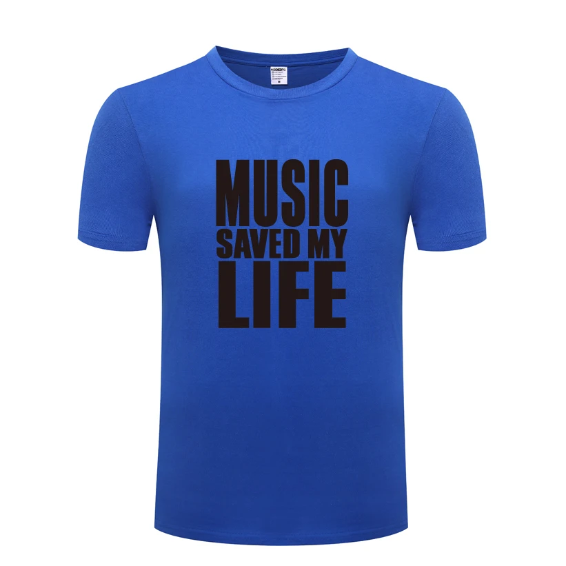 

MUSIC SAVED MY LIFE Simple Letter Men's T-Shirt T Shirt Men 2018 New Short Sleeve O Neck Cotton Casual Top Tee