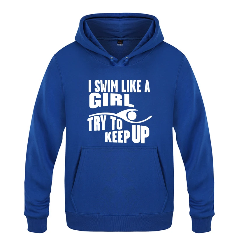 I swim Like A Girl попробуйте держать в курсе Новинка творческие толстовки для мужчин 2018