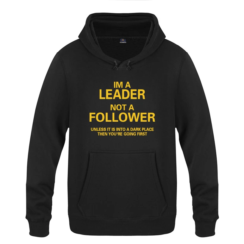 Шуточная цитата-I'm a Leader забавные новые толстовки для мужчин 2018 мужской пуловер