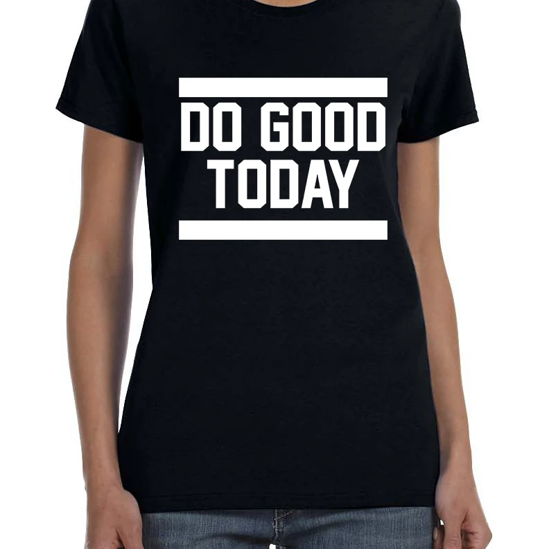 Женская Футболка Do Good Today мотивация футболка | одежда