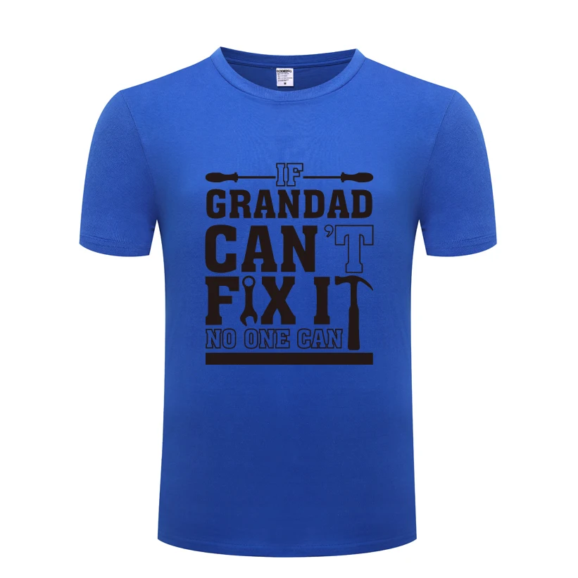 Оригинальная Подарочная футболка If Grandad Can't Fix It никто не может-Новинка 2018