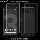 Взрывозащищенная пленка из мягкого ТПУ для Google Pixel 3, 5,4 дюйма, 2 шт. = Передняя и задняя тонкая защитная пленка из мягкого ТПУ (не закаленное стекло)