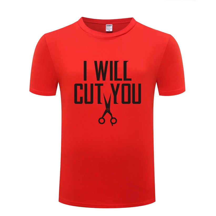 

Забавная Мужская футболка I Will Cut You, новинка 2018, повседневная хлопковая футболка с коротким рукавом и круглым вырезом, Топ