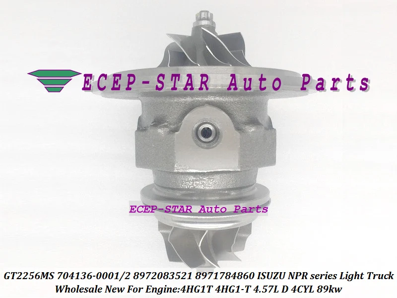 Турбо CHRA картридж GT2256MS 704136 704136-0003 704136-5003S 8973267520 8972083520 для ISUZU NPR serie Truck 4HG1T 4HG1-T 4.57L |