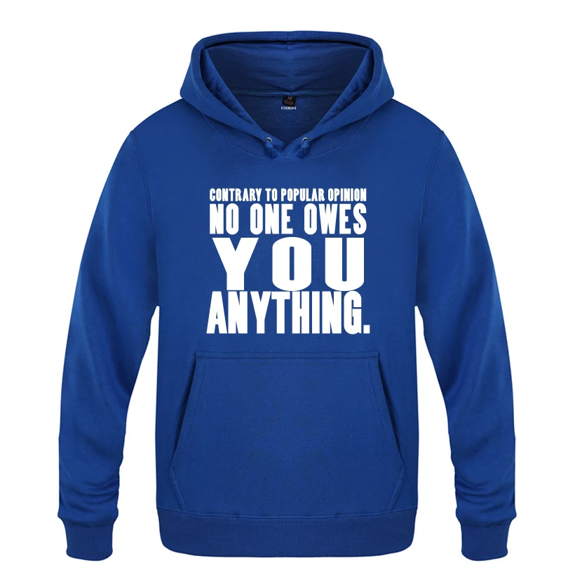 No One Owes You Anything Creative Hoodies Men 2018 Men's Pullover Fleece Hooded Sweatshirts | Мужская одежда