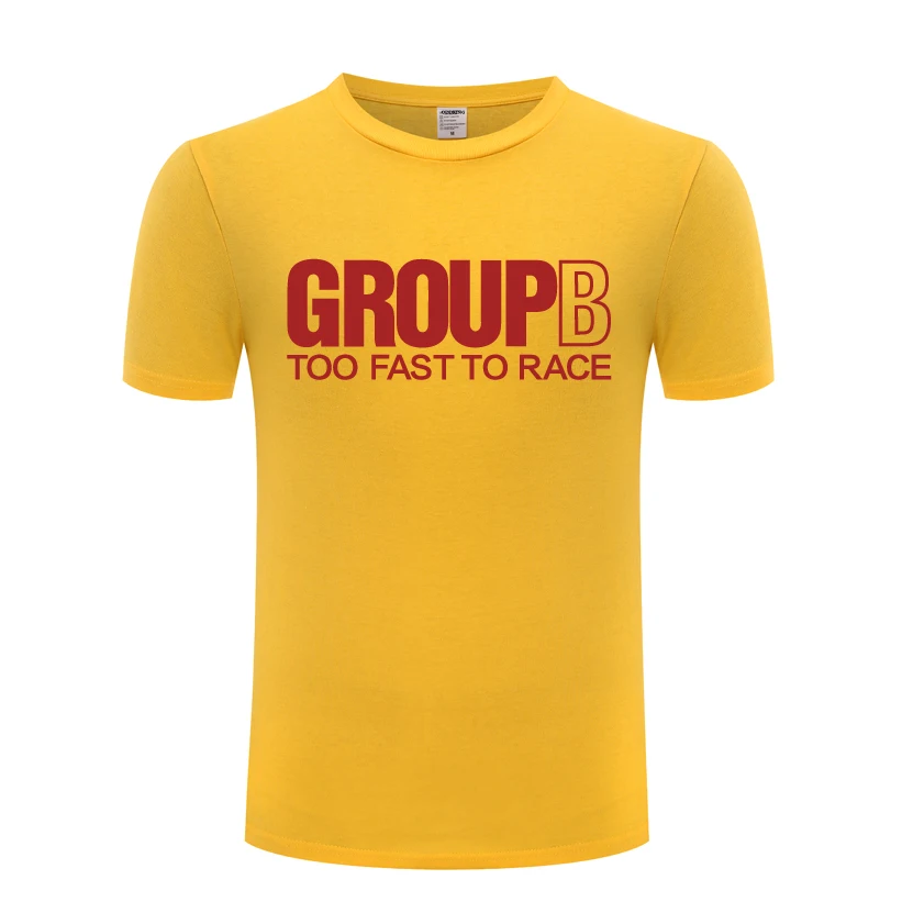 Group B Too Fast To Race - Rally Car Fathers Day Gift Men's T-Shirt T Shirt Men 2018 Short Sleeve O Neck Cotton Casual Top Tee | Мужская