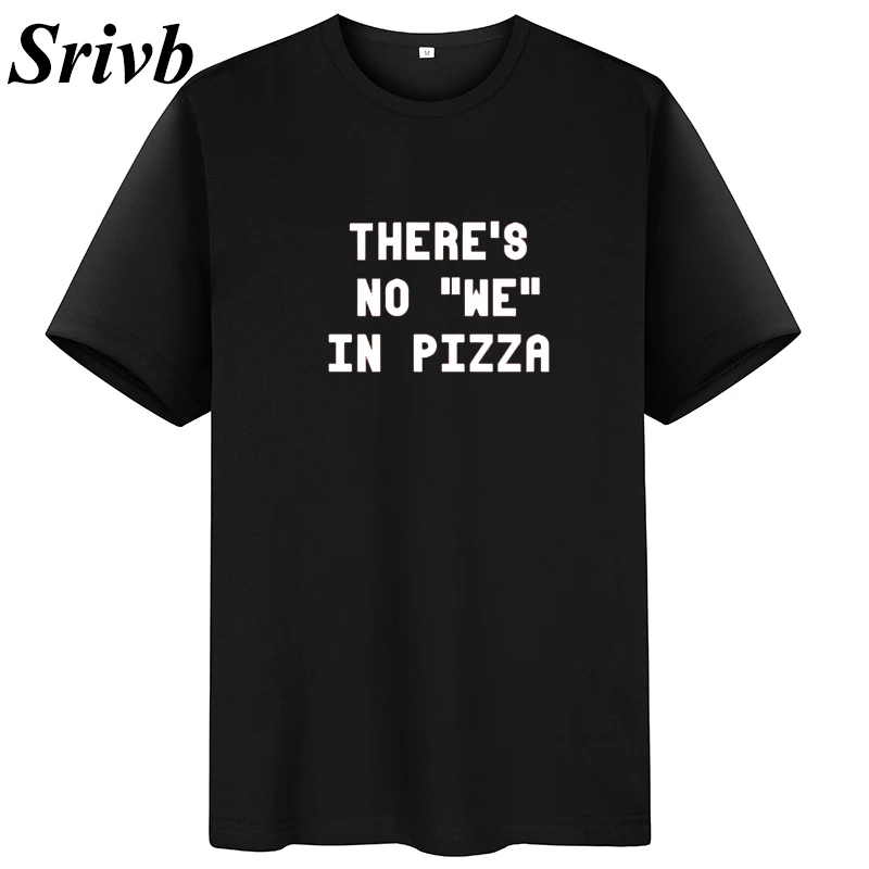 Женская хлопковая футболка с коротким рукавом Srivb's No Me In Pizza большие