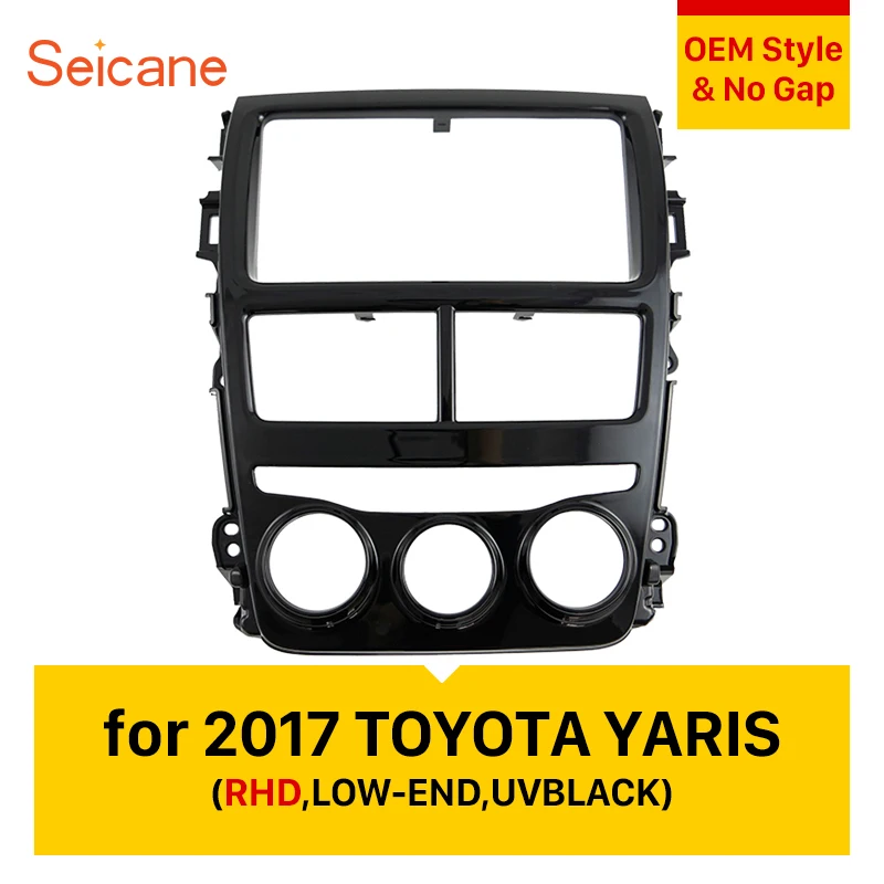 Seicane UV черная Автомобильная стерео фасция панель для 2017 TOYOTA YARIS (правый руль