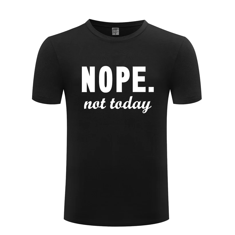 Nope Not Today Relax Mens Men T Shirt Tshirt 2018 New Short Sleeve O Neck Cotton Casual T-shirt Top Tee | Мужская одежда