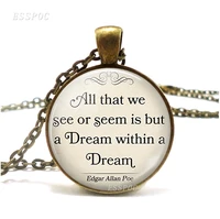 all that we see or seem is but a dream within a dream quote necklace edgar allan poe necklace fashion glass romantic jewelry