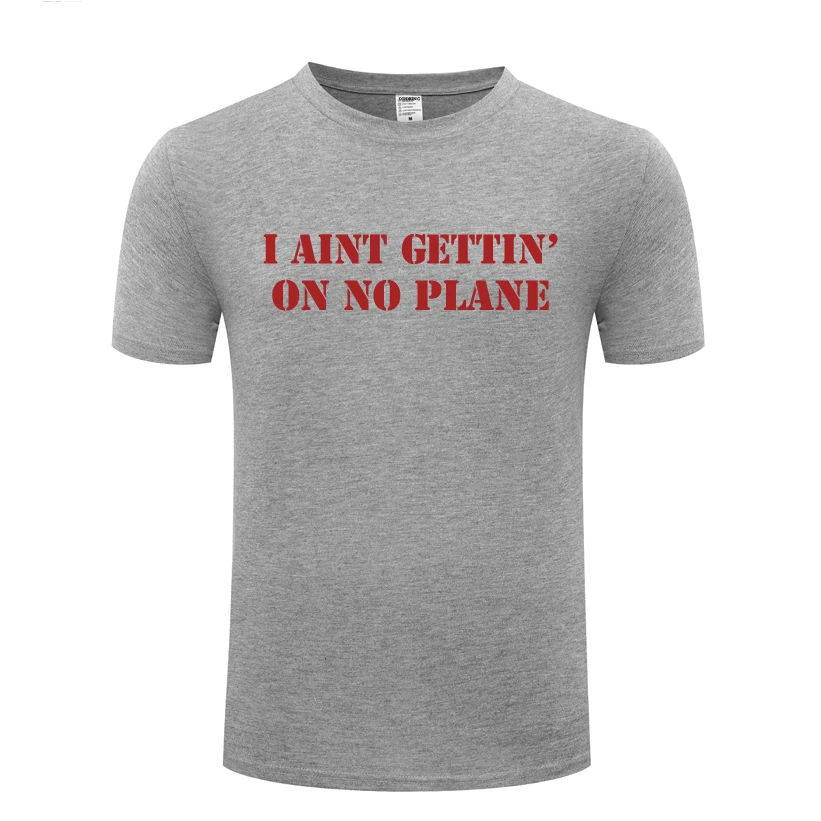 

I Aint Gettin' on No Plane - The A Team Mr T Funny T-Shirt T Shirt Men 2018 New Short Sleeve O Neck Cotton Casual Top Tee