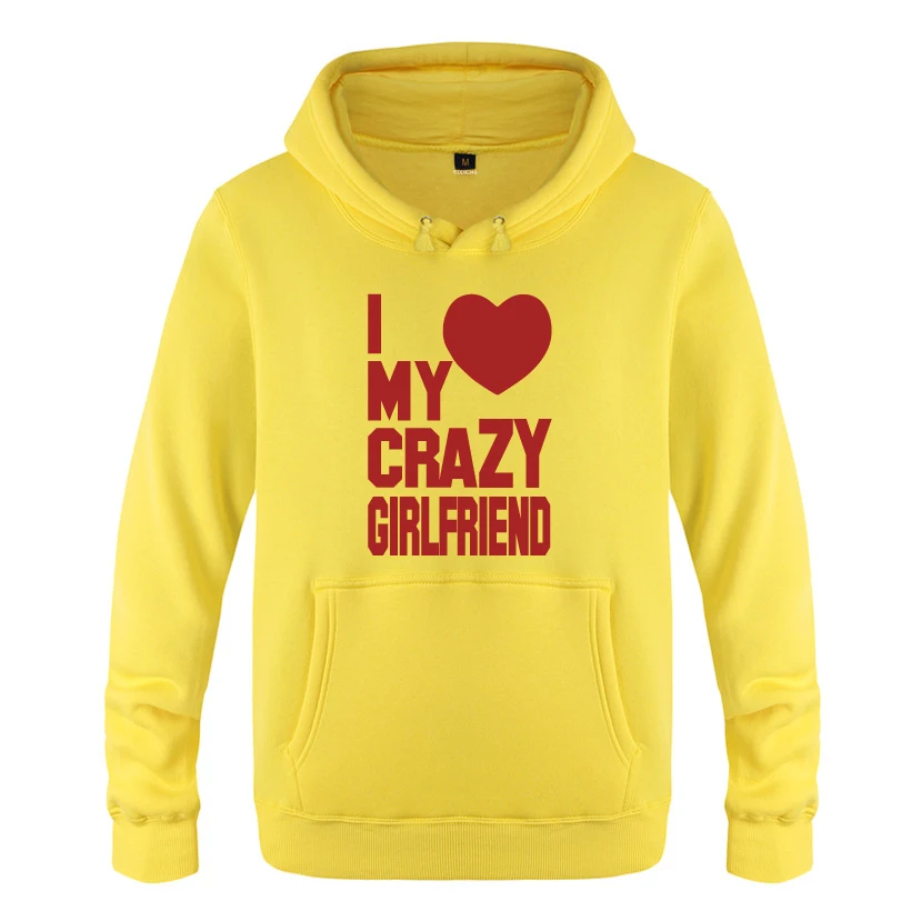 I Love My Crazy Girlfriend St подарок на день Святого Валентина толстовки для мужчин 2018