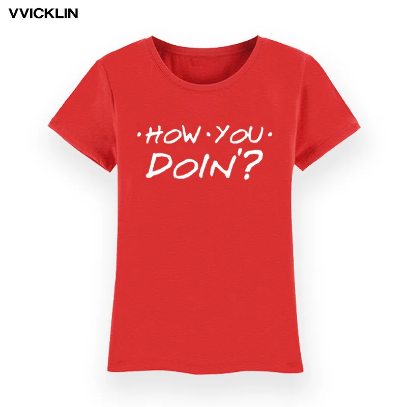 Женские модные футболки HOW YOU DOIN новый летний стиль Лидер продаж унисекс