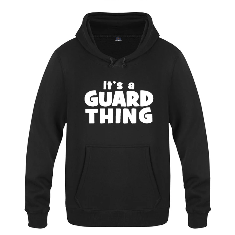 

Забавные мужские толстовки It's A Guard Thing 2018 Мужской Пуловер Флисовые Толстовки с капюшоном