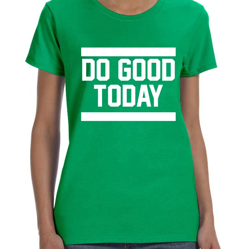 Женская Футболка Do Good Today мотивация футболка | одежда