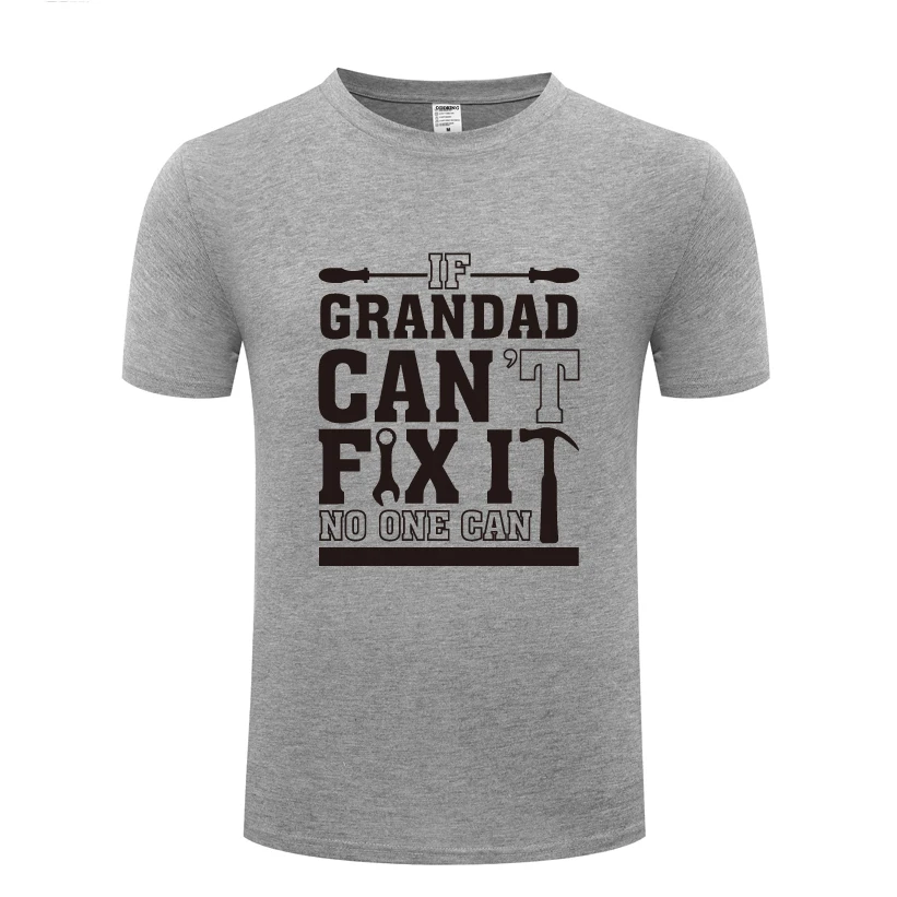 Оригинальная Подарочная футболка If Grandad Can't Fix It никто не может-Новинка 2018