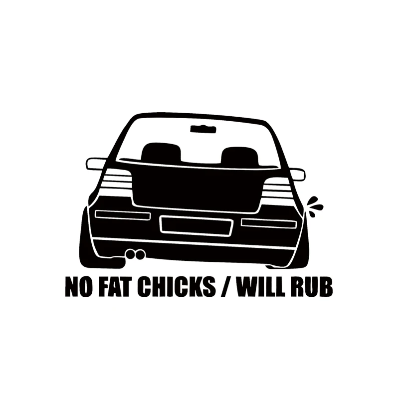 

Hot Sale Cool Graphics Car Stying No Fat Chicks Will Rub Decal Funny Car Vinyl Sticker Jdm