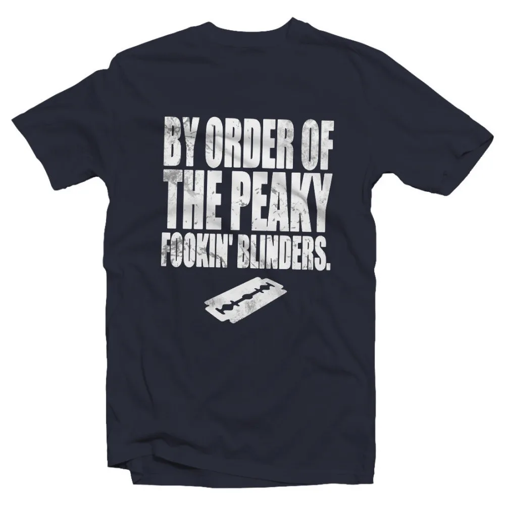 

By Order of The Peaky Fookin Blinders - Peaky Blinders New 2019 Spring Summer Autumn Men O Neck Short Sleeves Muscle Men T Shirt