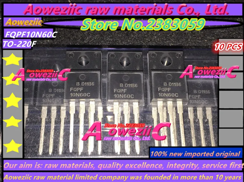 Aoweziic 100% новая импортная оригинальная трубка FQPF10N60C 10N60C с ЖК-дисплеем питанием от