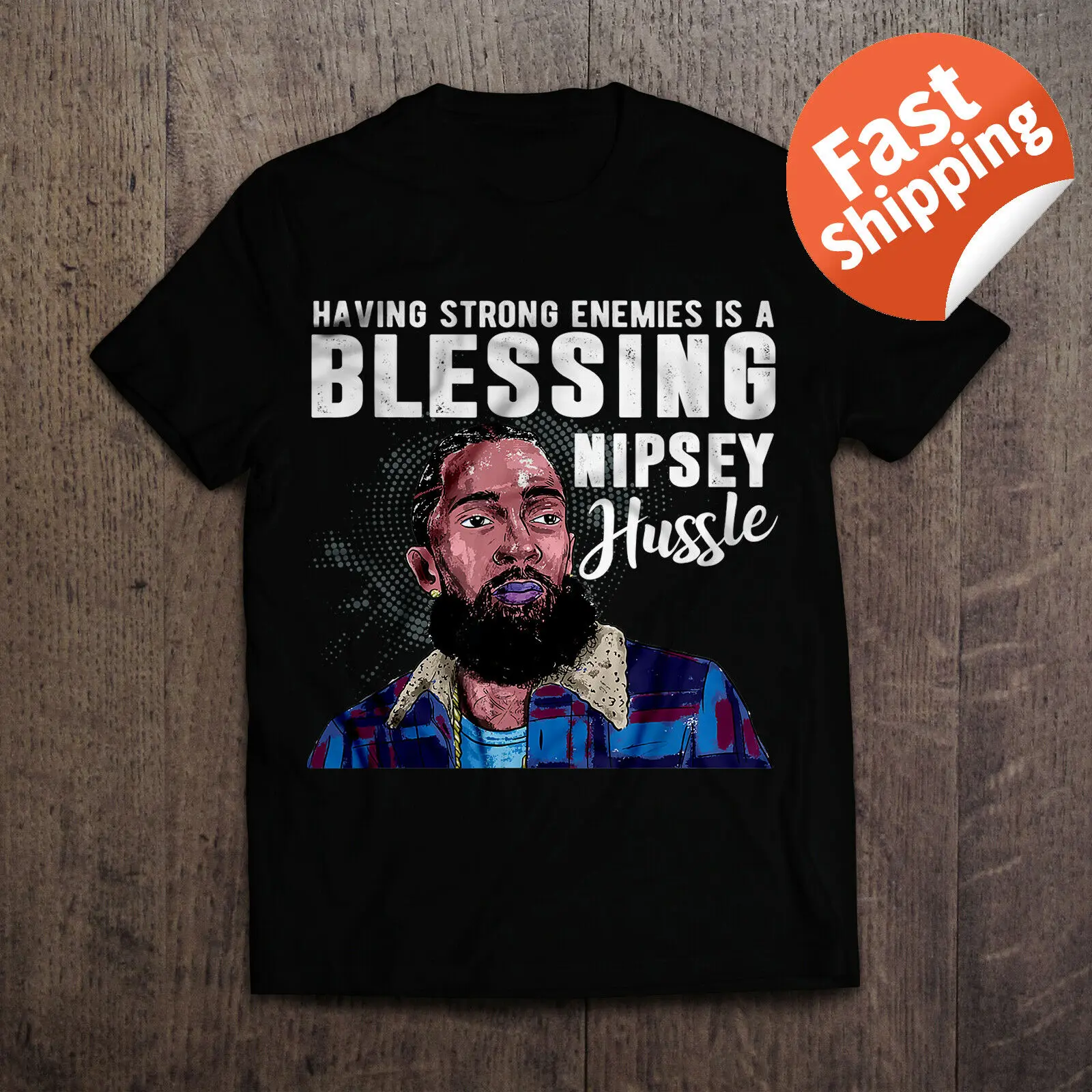 

Having Strong Enemies Is A Blessing Nipey Hussle T-Shirt Mens Hot 2019 Summer Men Short Sleeves T Shirt Funny Tee Shirts