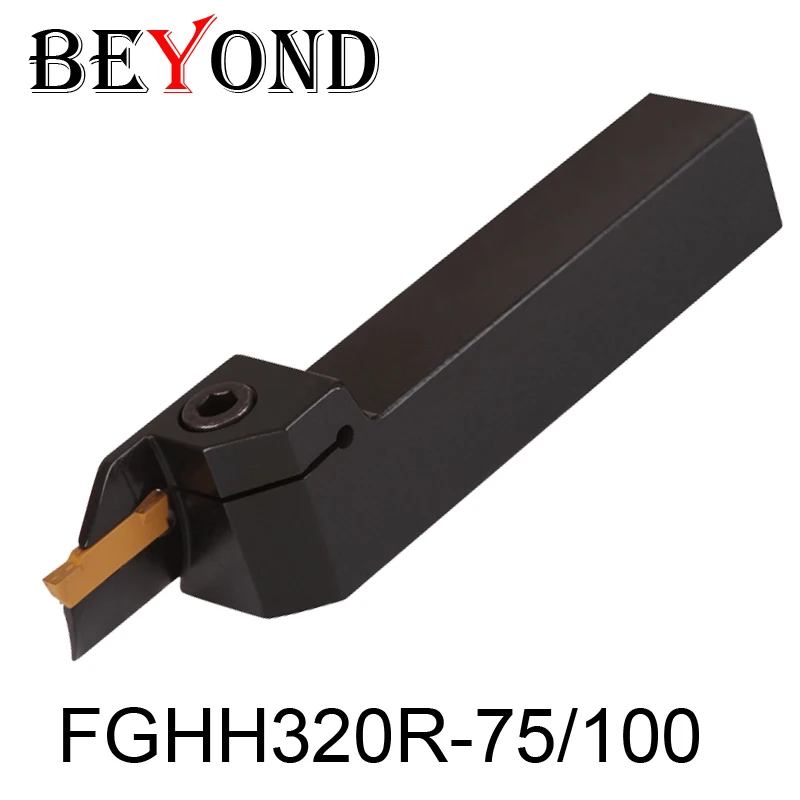 BEYOND FGHH FGHH320R 75/100 токарный инструмент держатель для канавок токарные инструменты