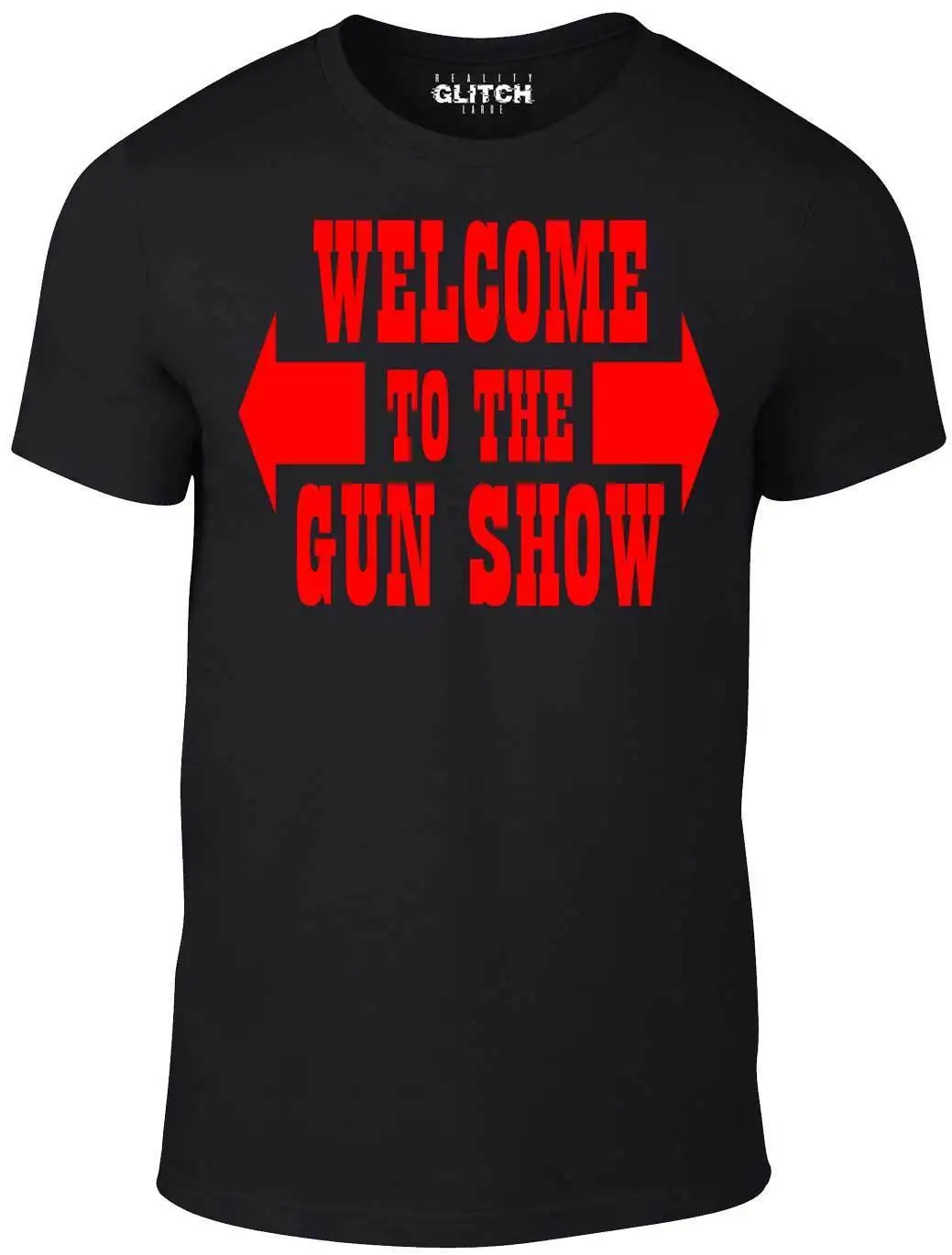 Добро пожаловать в Gun Show Футболка-Забавный мышцы два билеты руки Пистолеты работы