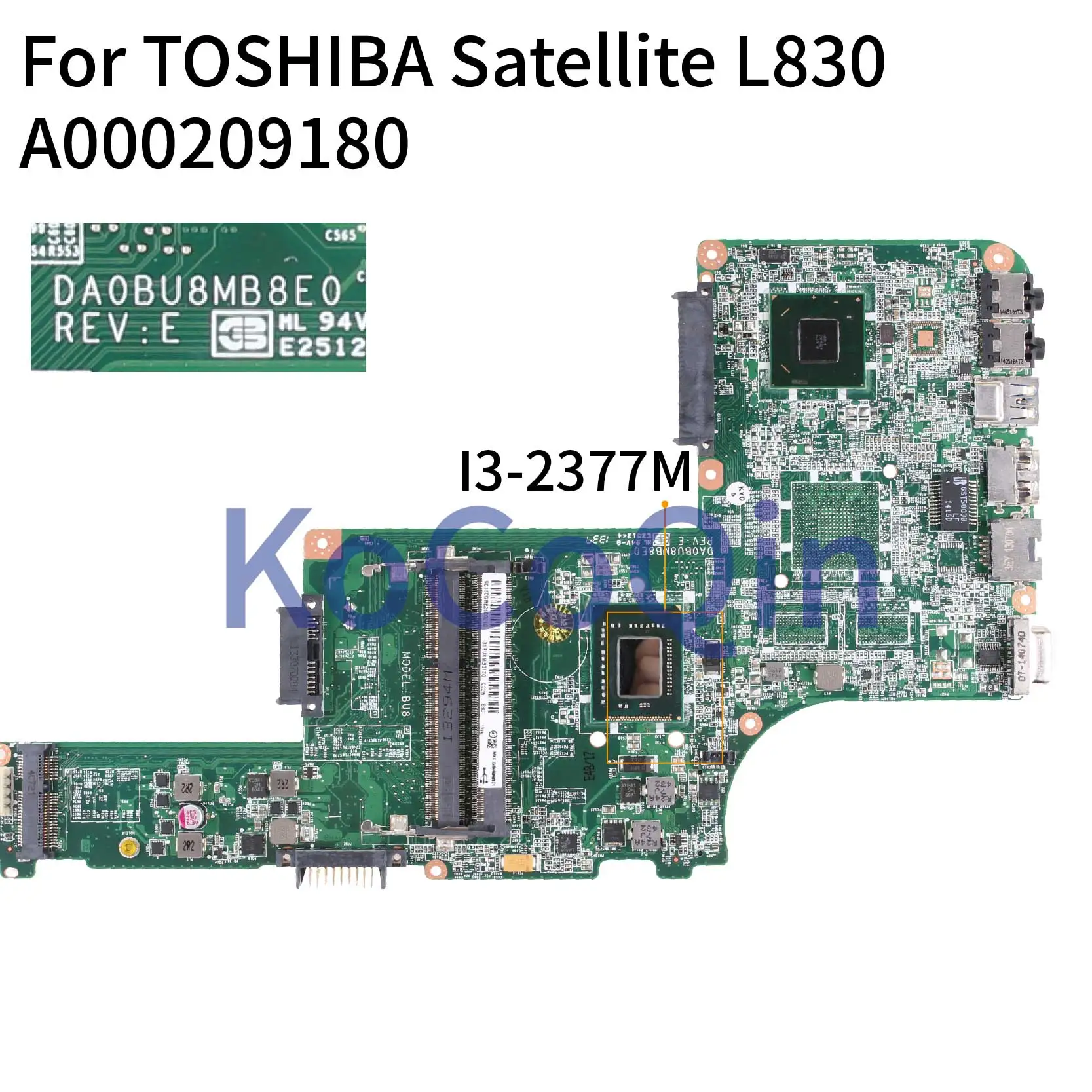 KoCoQin     TOSHIBA Satellite L800 L830 L835 I3-2377M DA0BU8MB8E0 A000209180  