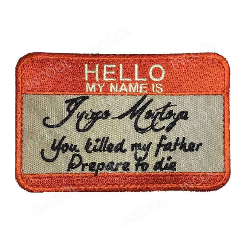 Orange Нашивка с 3D вышивкой «Hello My Name Is Inigo Montoya You Kill My Father» Военная Боевая нашивка тактические бейджи вышитые нашивки - Цвет: Orange