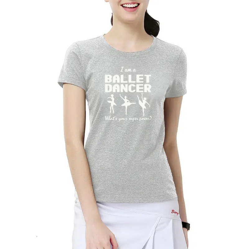 Модные футболки с принтом «I Am A Ballet Dance» Хлопковые женские топы с короткими рукавами для танцев, летняя новая модная футболка для девочек и женщин - Цвет: 12